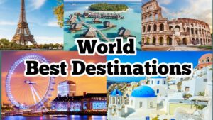 Read more about the article World's Most Visited Destinations 2020 | Best Tourist Attractions |Top Travel destinations of World