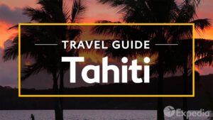 Read more about the article Tahiti Vacation Travel Guide | Expedia