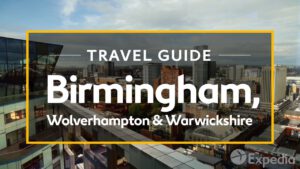 Read more about the article Birmingham, Wolverhampton and Warwickshire, UK Vacation Travel Guide | Expedia