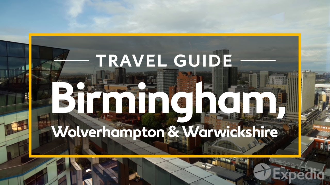 You are currently viewing Birmingham, Wolverhampton and Warwickshire, UK Vacation Travel Guide | Expedia