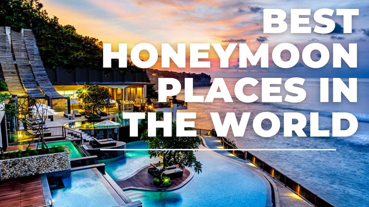 You are currently viewing 10 Best Honeymoon Destinations For 2021| best honeymoon places in the world