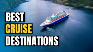 Read more about the article Top 10 Best CRUISE Destinations in the World