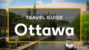 Read more about the article Ottawa Vacation Travel Guide | Expedia