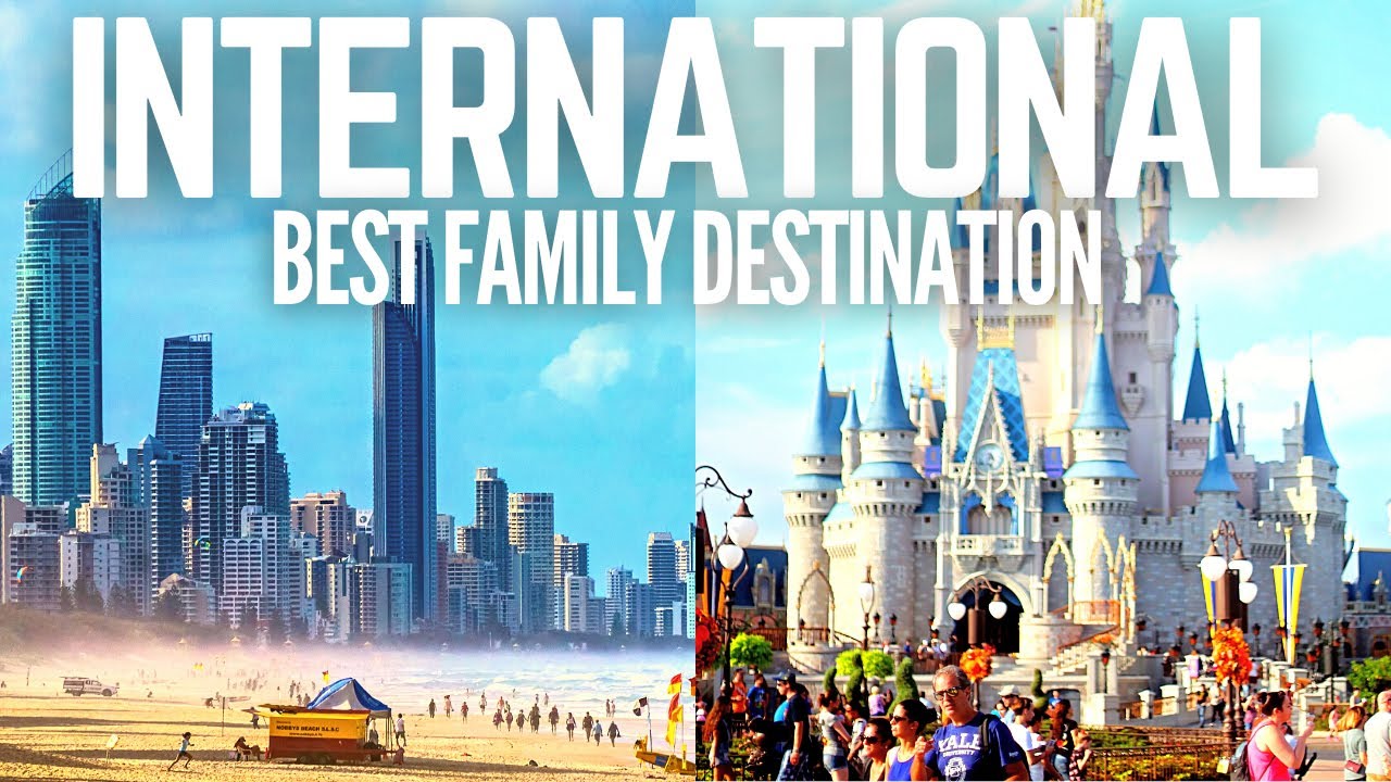 You are currently viewing Top 10 Best Places to Travel with Kids | International Family Destinations