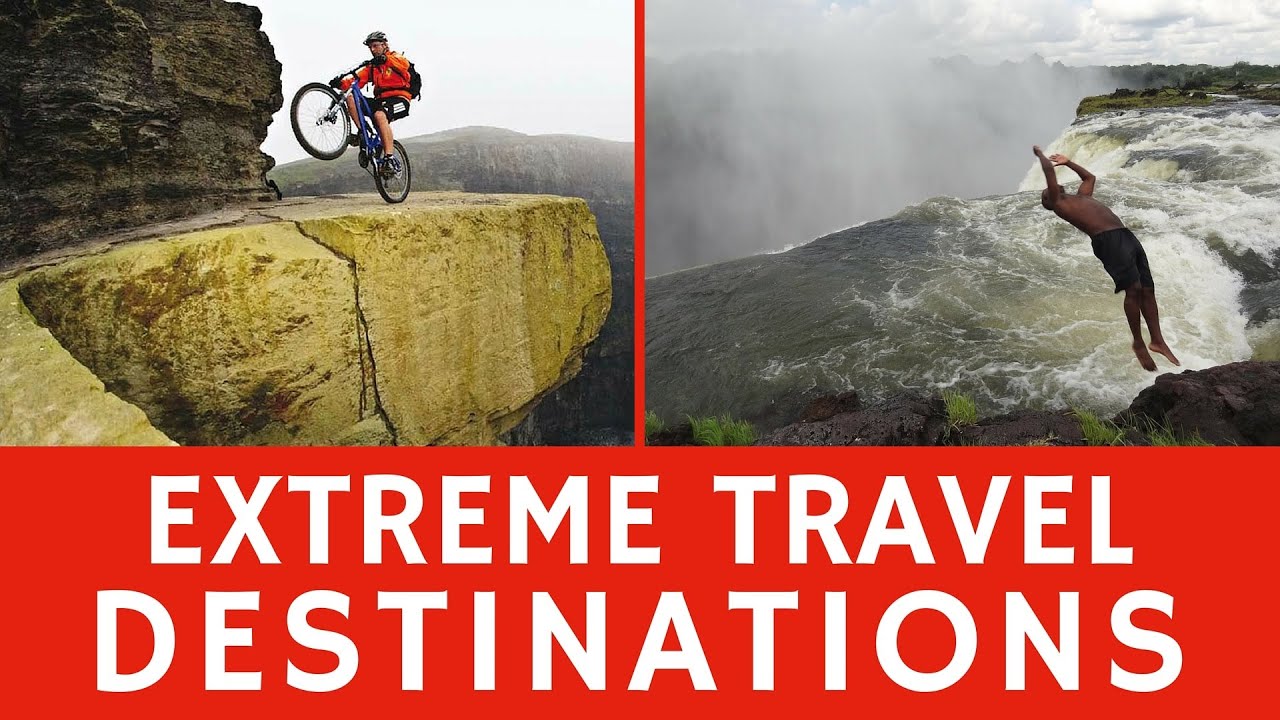 Read more about the article Extreme travel destinations for ADRENALINE craving tourists