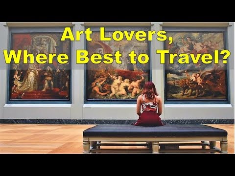 You are currently viewing The Best Travel Destinations for Art Lovers Around the World
