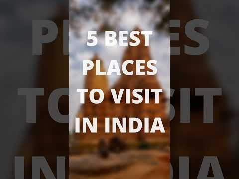 You are currently viewing 5 Best Places to Visit in India – Travel Video