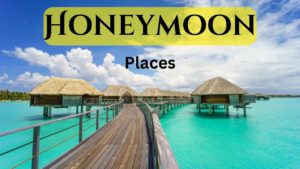 Read more about the article 10 Best Honeymoon Destinations in The World
