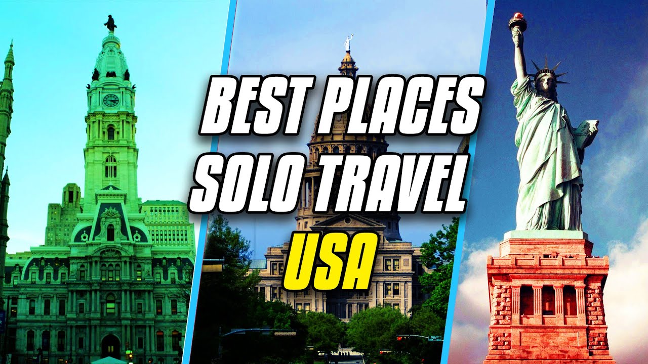 You are currently viewing Top 10 Destinations to Solo Travel in USA 2022