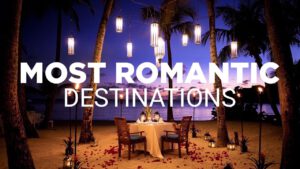 Read more about the article World's Best Honeymoon Destinations | Most Romantic Places In The World
