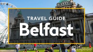 Read more about the article Belfast Vacation Travel Guide | Expedia