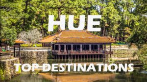 Read more about the article Top Travel Destinations in HUE – Vietnam | 8 MUST-SEES in HUE