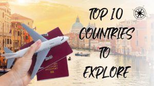 Read more about the article Top 10 countries to travel | tourists destinations