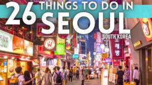 Read more about the article Best Things To Do in Seoul South Korea 2023 4K