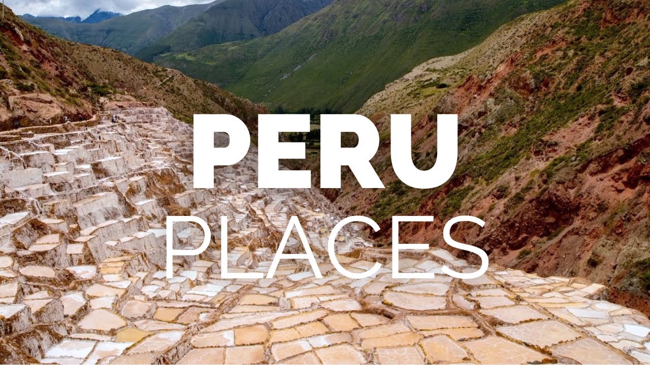 You are currently viewing 10 Best Places to Visit in Peru – Travel Video