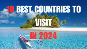 Read more about the article Best Travel Destinations in The World 2024