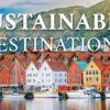 10 Best Sustainable Destinations In The World