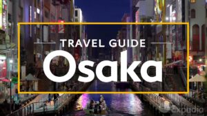 Read more about the article Osaka Vacation Travel Guide | Expedia